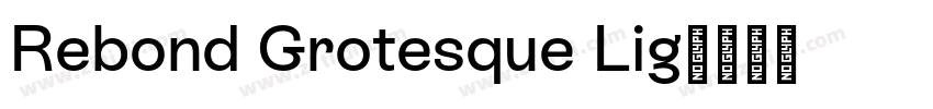 Rebond Grotesque Lig字体转换